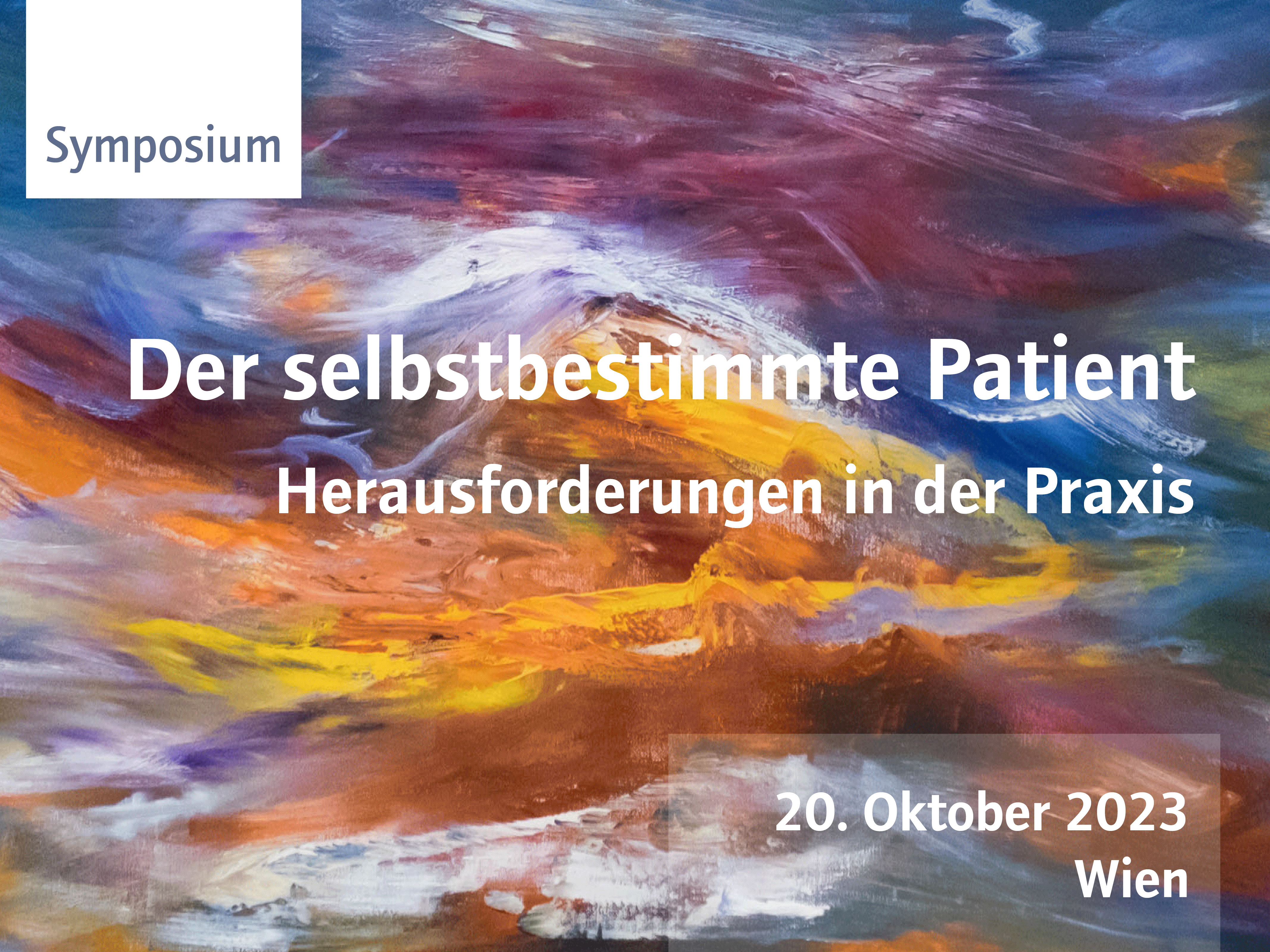 Imabe Symposium: Der selbstbestimmte Patient - Herausforderungen in der Praxis